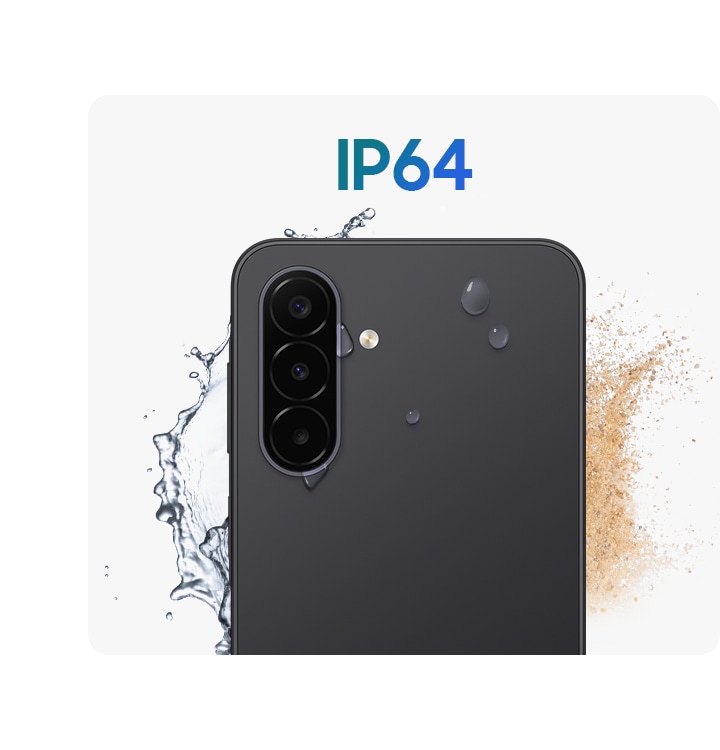 Galaxy A18 in Black shown from the back with water splashes and dust around it to highlight the IP64-rated protection.